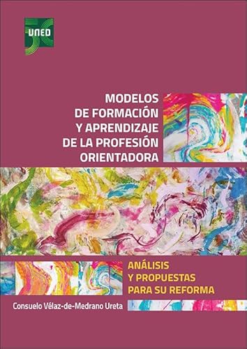 Libro Modelos De Formacion Y Aprendizaje De La Profesion Orientadora Analisis Y Propuestas Para Su Reforma