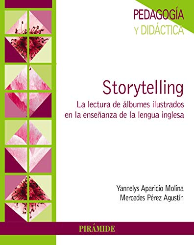 Libro STORYTELLING: LA LECTURA DE ALBUMES ILUSTRADOS EN LA ENSENANZA DE LA LENGUA INGLESA de YANNELYS APARICIO MOLINA