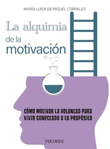 Libro LA ALQUIMIA DE LA MOTIVACION de MARIA LUISA DE MIGUEL CORRALES