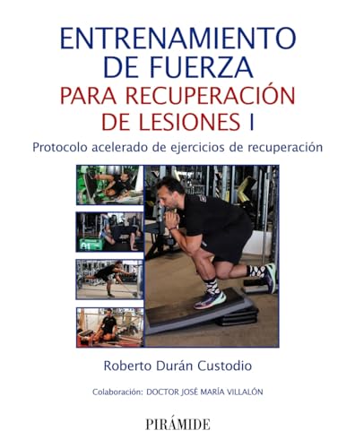 Libro ENTRENAMIENTO DE FUERZA PARA RECUPERACION DE LESIONES I de ROBERTO DURAN CUSTODIO