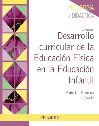 Libro DESARROLLO CURRICULAR DE LA EDUCACION FISICA EN LA EDUCACION INFANTIL de PEDRO GIL MADRONA