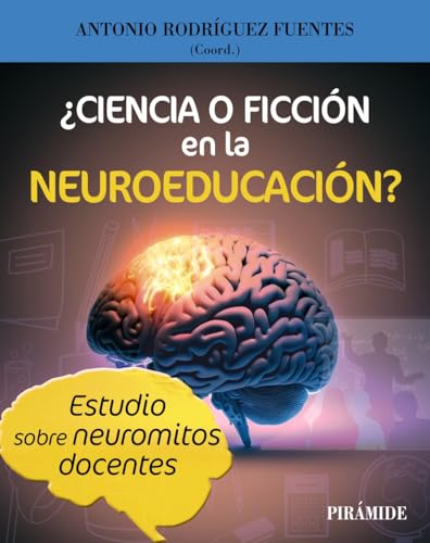 Libro CIENCIA O FICCION EN LA NEUROEDUCACION de ANTONIO RODRIGUEZ FUENTES