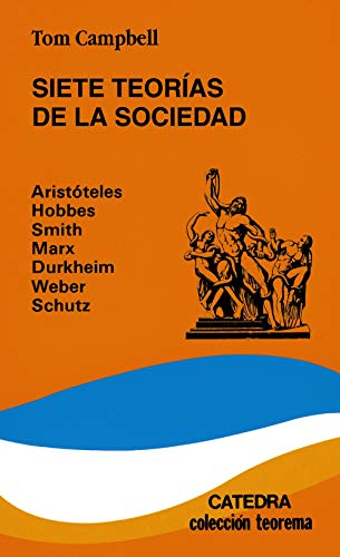 Libro SIETE TEORIAS DE LA SOCIEDAD de TOM CAMPBELL