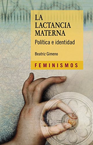 Libro LA LACTANCIA MATERNA de BEATRIZ GIMNENO