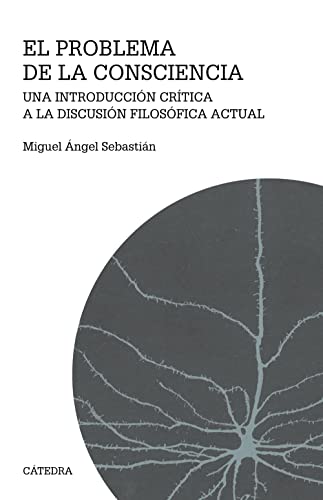 Libro EL PROBLEMA DE LA CONCIENCIA de MIGUEL ANGEL SEBASTIAN