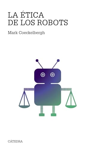 Libro LA ETICA DE LOS ROBOTS de MARK COEKELBERGH