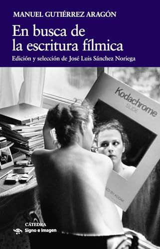 Libro EN BUSCA DE LA ESCRITURA FILMICA de MANUEL GUTIERREZ ARAGON