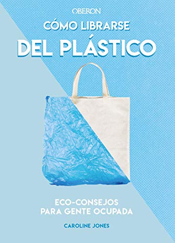 Libro COMO LIBRARSE DEL PLASTICO de CAROLINE JONES