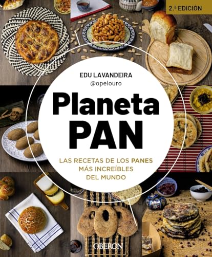 Libro PLANETA PAN LAS RECETAS DE LOS PANES MAS INCREIBLES DEL MUNDO de EDU LAVANDEIRA