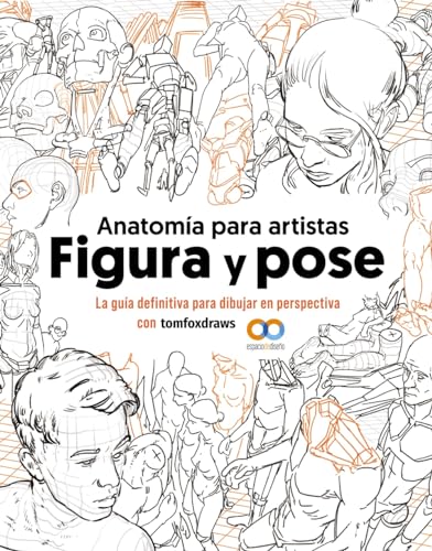 Libro ANATOMIA PARA ARTISTAS FIGURA Y POSE LA GUIA DEFINITIVA PARA DIBUJAR EN PERSPECTIVA de VARIOS