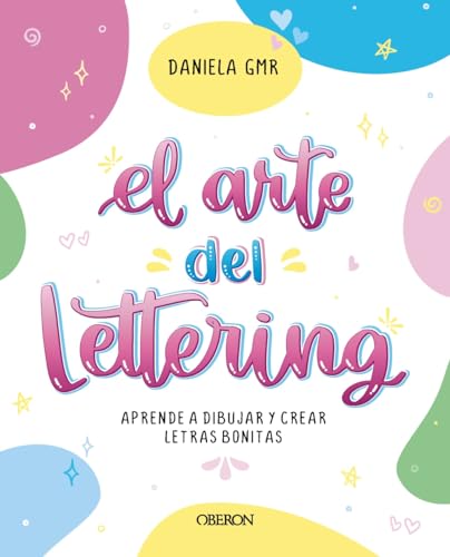 Libro El Arte Del Lettering Aprende A Dibujar Y Crear Letras Bonitas