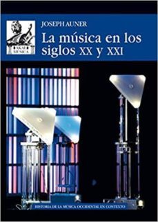 Libro La Musica En Los Siglos Xx Y Xxi