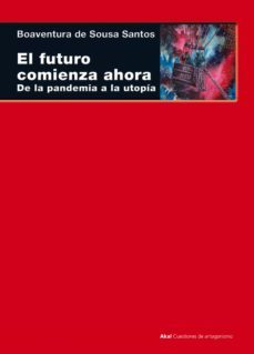 Libro El Futuro Comienza Ahora De La Pandemia A La Utopia