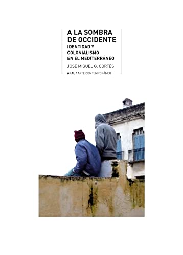 Libro A LA SOMBRA DE OCCIDENTE de JOSE MIGUEL G CORTES