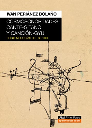 Libro COSMOSONORIDADES CANTE GITANO Y CANCION GYU de IVAN PERIANEZ BOLANO