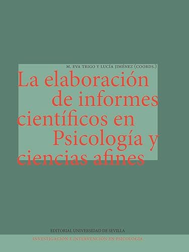 Libro LA ELABORACION DE INFORMES CIENTIFICOS EN PSICOLOGIA Y CIENCIAS AFINES de AAVV