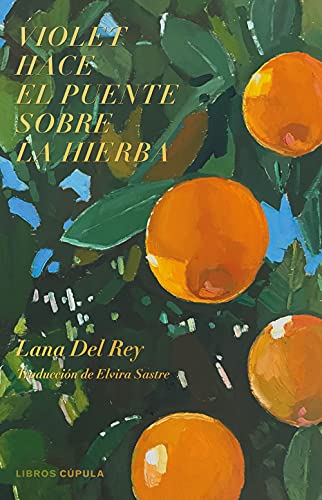 Libro VIOLET HACE EL PUENTE SOBRE LA HIERBA de LANA DEL REY