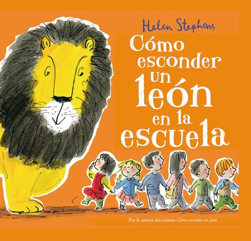 Libro COMO ESCONDER UN LEON EN LA ESCUELA de HELEN STEPHENS