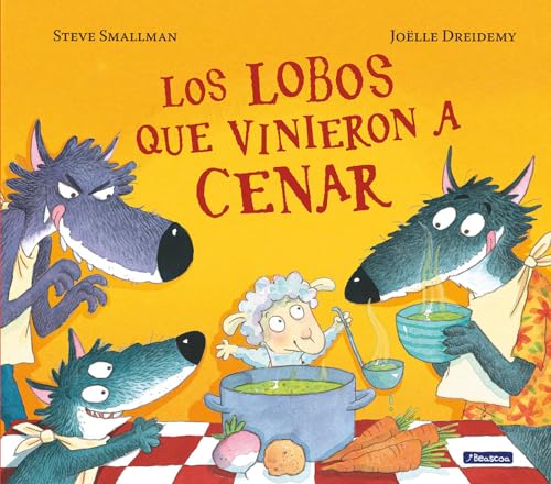 Libro LOS LOBOS QUE VINIERON A CENAR de STEVE SMALLMAN-JOELLE DREIDEMY