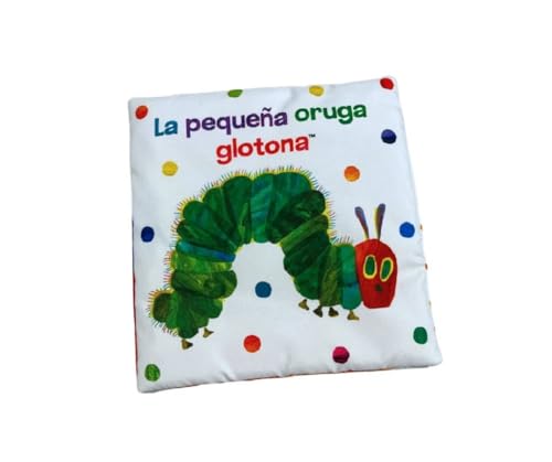 Libro LA PEQUENA ORUGA GLOTONA LIBRO TELA de AAVV