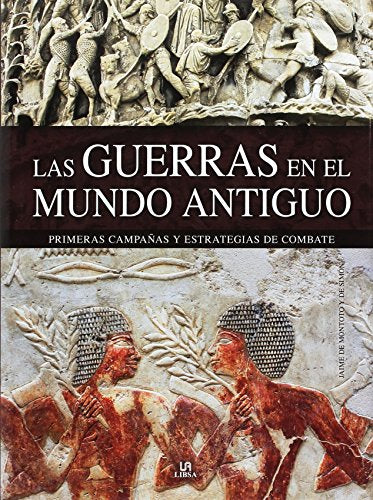 Libro LAS GUERRAS EN EL MUNDO ANTIGUO de JAIME DE MONTOTO Y DE SIMON