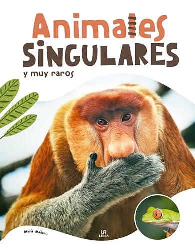 Libro ANIMALES SINGULARES Y MUY RAROS de MARIA MANERU