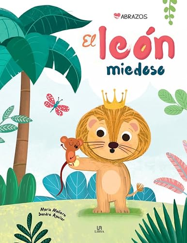 Libro EL LEON MIEDOSO de MARIA MANERU-SANDRA AGUILAR