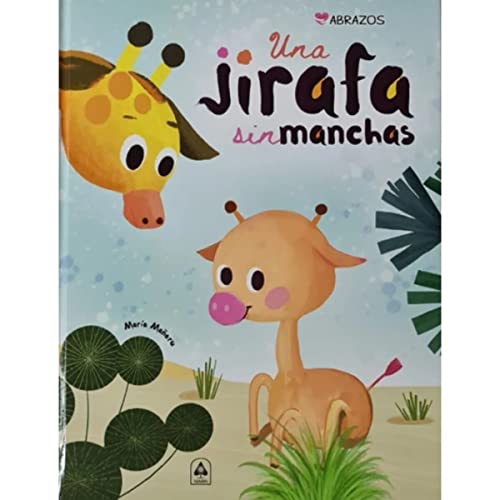 Libro UNA JIRAFA SIN MANCHAS de MARIA MANERU