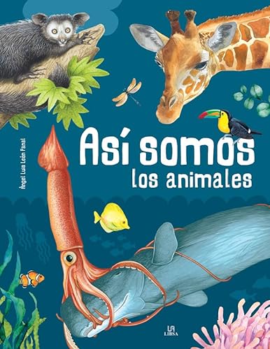 Libro ASI SOMOS LOS ANIMALES de ANGEL LUIS LEON PANAL