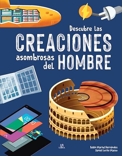 Libro DESCUBRE LAS CREACIONES ASOMBROSAS DEL HOMBRE de VARIOS