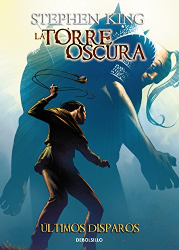 Libro LA TORRE OSCURA ULTIMOS DISPAROS de STEPHEN KING