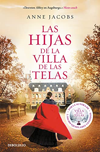 Libro LAS HIJAS DE LA VILLA DE LAS TELAS de ANNE JACOBS