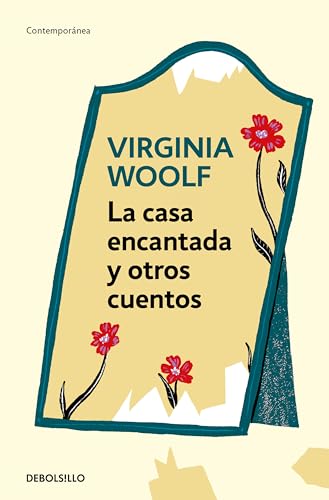 Libro LA CASA ENCANTADA Y OTROS CUENTOS de VIRGINIA WOOLF