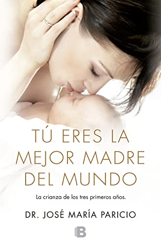 Libro TU ERES LA MEJOR MADRE DEL MUNDO de JOSE MARIA PARICIO