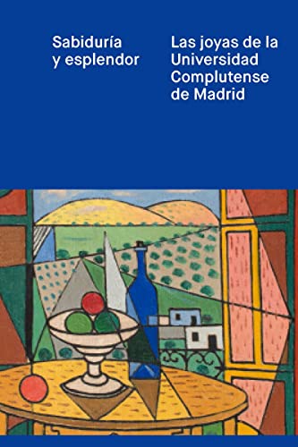 Libro SABIDURIA Y ESPLENDOR LAS JOYAS DE LA UNIVERSIDAD COMPLUTENSE DE MADRID de AAVV