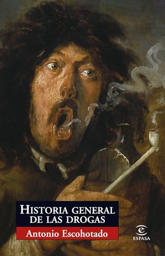 Libro HISTORIA GENERAL DE LAS DROGAS de ANTONIO ESCOHOTADO