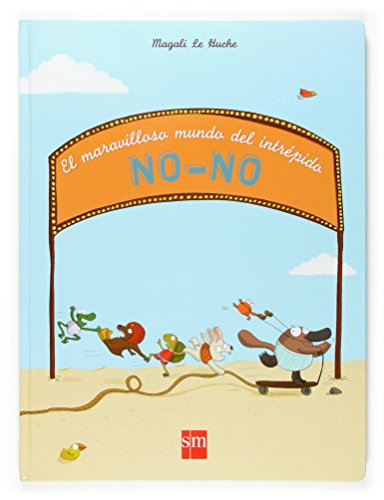 Libro El Maravilloso Mundo Del Intrepido No-No