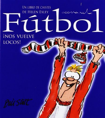 Libro FUTBOL NOS VUELVE LOCOS de VARIOS