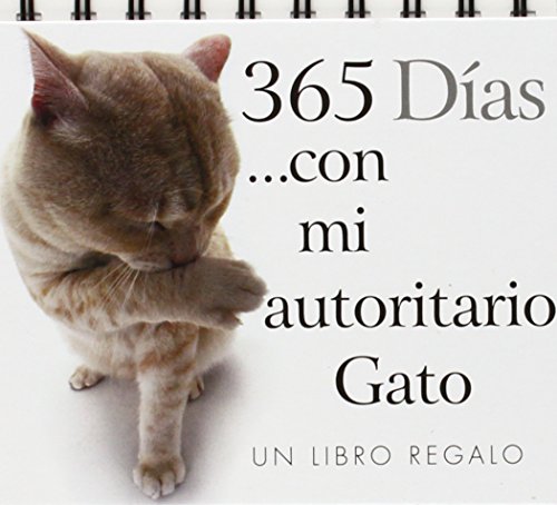 Libro 365 DIAS CON MI AUTORITARIO GATO de HELEN EXLEY