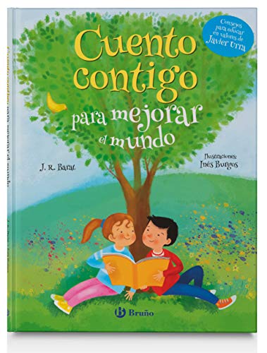 Libro CUENTO CONTIGO PARA MEJORAR EL MUNDO de J. R. BARAT