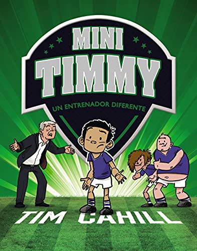 Libro MINI TIMMY 10: UN ENTRENADOR DIFERENTE de TIM CAHILL