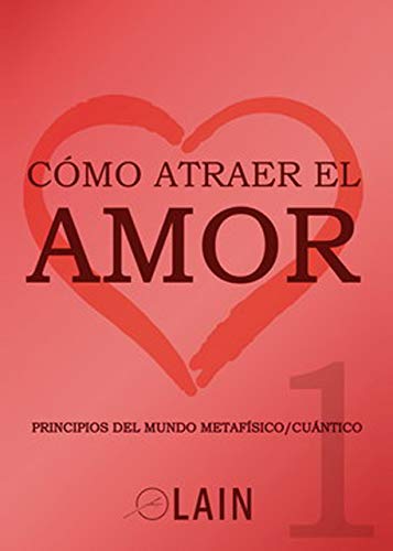 Libro Como Atrae El Amor 1