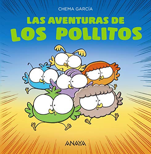 Libro LAS AVENTURAS DE LOS POLLITOS de CHEMA GARCIA