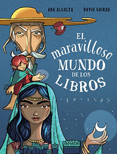 Libro EL MARAVILLOSO MUNDO DE LOS LIBROS de ANA ALCOLEA-DAVID GUIRAO