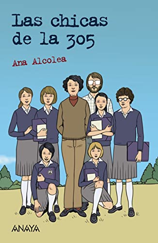 Libro LAS CHICAS DE LA 305 de ANA ALCOLEA