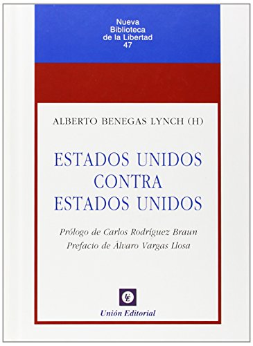 Libro ESTADOS UNIDOS CONTRA ESTADOS UNIDOS de ALBERTO BENEGAS LYNCH