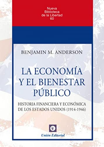 Libro LA ECONOMIA Y EL BIENESTAR PUBLICO de BENJAMIN M ANDERSON