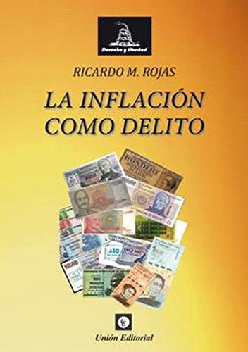 Libro LA INFLACION COMO DELITO de RICARDO M ROJAS