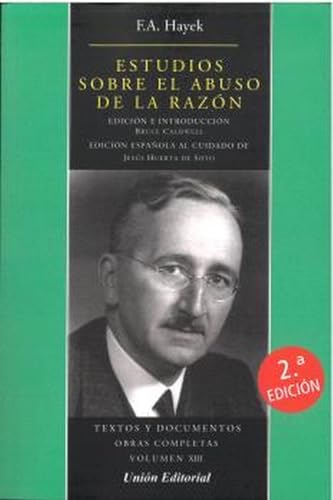 Libro ESTUDIOS SOBRE EL ABUSO DE LA RAZON 2023TEXTOS Y DOCUMENTOS OBRAS COMPLETAS VOLUMEN XIII de F A  HAYEK