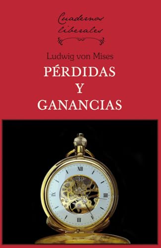 Libro PERDIDAS Y GANANCIAS de LUDWIG VON MISES